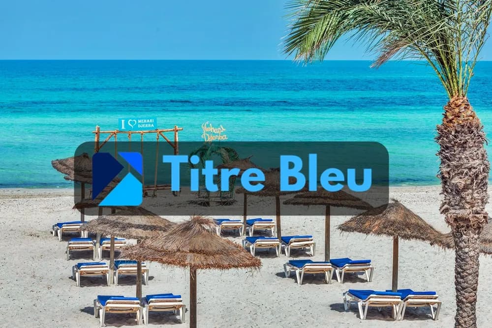 Qu'est-ce que le titre bleu en Tunisie et comment l'obtenir ?